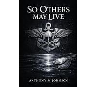 SO OTHERS MAY LIVE