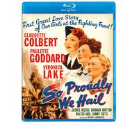 So Proudly We Hail (Blu-ray) Claudette Colbert Paulette Goddard Veronica Lake