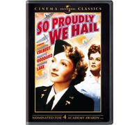 So Proudly We Hail: Cinema Classics (DVD) Claudette Colbert Veronica Lake