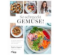 So schmeckt Gemüse!: 60 geniale vegetarische Wohlfühlrezepte für jede Jahreszeit | Gesund und saisonal: Gemüsevielfalt mit leckeren Gerichten. Vegane Variante zu jedem Rezept. SPIEGEL-Bestseller