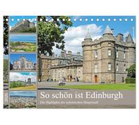 So schön ist Edinburgh (Tischkalender 2026 DIN A5 quer), CALVENDO Monatskalender: Die Highlights der schottischen Hauptstadt