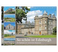 So schön ist Edinburgh (Wandkalender 2026 DIN A4 quer), CALVENDO Monatskalender: Die Highlights der schottischen Hauptstadt