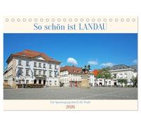 So schön ist Landau (Tischkalender 2026 DIN A5 quer), CALVENDO Monatskalender: Ein Foto-Spaziergang durch sechstgrößte Stadt der Pfalz