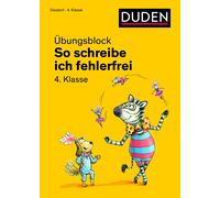 So schreibe ich fehlerfrei - Übungsblock 4. Klasse (Duden - So lerne (Tascabile)