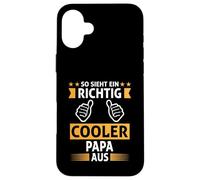 So sieht eine richtig COOL Papa aus for Dad Custodia per iPhone 16 Plus