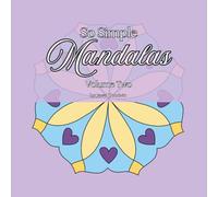 So Simple Mandalas Volume Two