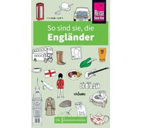 So sind sie, die Engländer: Die Fremdenversteher von Reise Know-How