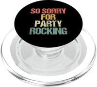 So Sorry For Party Rocking - Meme sarcastico divertente PopSockets PopGrip per MagSafe