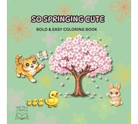 So Springing Cute: Bold & Easy Coloring Book