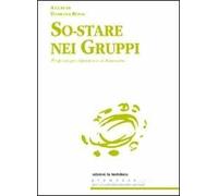 So-stare nei gruppi. Proposte di esperienze di benessere