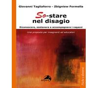 So-stare nel disagio. Riconoscere, sostenere e accompagnare i ragazzi. Una...