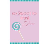 So sweet to trust in Jesus: Valentines notebook | rooted in Christ | 6x9 cute journal, 150 lined pages | perfect as a gift or to write your love letters and notes