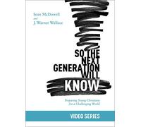 Sean McDowell So the Next Generation Will Know (DVD) Video