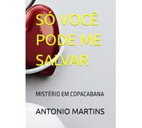 SÓ VOCÊ PODE ME SALVAR: MISTÉRIO EM COPACABANA