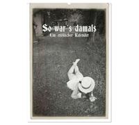 So war´s damals - Ein erotischer Kalender - 2026 (Wandkalender 2026 DIN A2 hoch), CALVENDO Monatskalender: Ein erotischer Monatskalender mal etwas anders