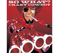 So What - Crazy Cowboy
