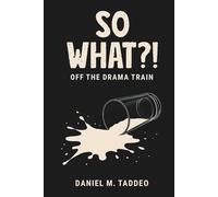 So What?! Off the drama train