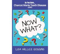 So you have Charcot Marie Tooth Disease