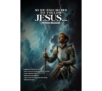 So You Have Decided to Follow Jesus