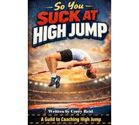 So You Suck at High Jump: An all levels guild for High Jump