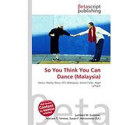 So You Think You Can Dance (Malaysia): Dance, Reality Show, 8TV (Malaysia), Simon Fuller, Nigel Lythgoe