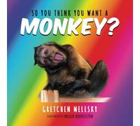 So You Think You Want a Monkey?