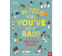 Chae Strathie British Museum: So You Think You've Got It Bad? A Kid' (Tascabile)