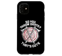 So You Throw Darts That's Cute Hatchet Target Axe Throwing Custodia per iPhone 11