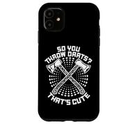 So You Throw Darts That's Cute Hatchet Target Axe Throwing Custodia per iPhone 11