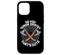 So You Throw Darts That's Cute Hatchet Target Axe Throwing Custodia per iPhone 12/12 Pro