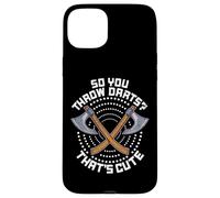 So You Throw Darts That's Cute Hatchet Target Axe Throwing Custodia per iPhone 15 Plus