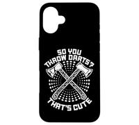 So You Throw Darts That's Cute Hatchet Target Axe Throwing Custodia per iPhone 16 Plus