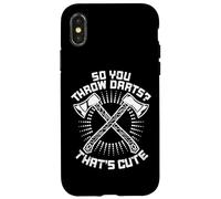 So You Throw Darts That's Cute Hatchet Target Axe Throwing Custodia per iPhone X/XS