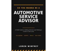 So You Wanna Be a Automotive Service Advisor