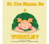 So You Wanna' Be a Turtle?