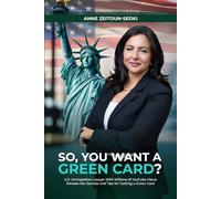 SO, YOU WANT A GREEN CARD?