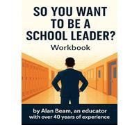 So You Want to be a School Leader