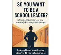 So You Want to be a School Leader