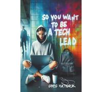 So You Want To Be a Tech Lead