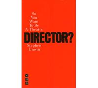 So You Want To Be A Theatre Director?