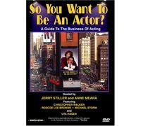 So You Want to Be an Actor