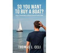 So You Want To Buy A Boat?: Past Commodore of Kent Island Yacht Club