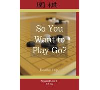 So You Want to Play Go? Level 3