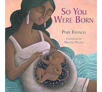 So You Were Born