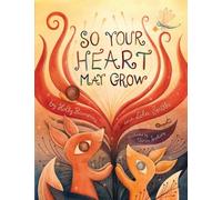 So Your Heart May Grow