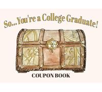 So...You're a College Graduate Coupon Book: college graduation gift ideas