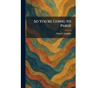 So You're Going to Paris!