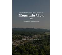 So, You're Thinking About Moving to Mountain View: The Definitive Relocation Guide