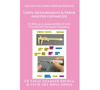 SOA Lecture Series (Applied Physics) Units, Measurements & Error Analysis (Advanced): IIT-JEE(main & advanced)/KVPY/NTSE/SAT Subject Test/Olympiads Preparation