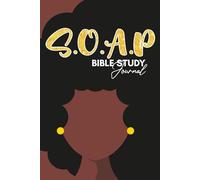Soap Bible Study Journal: A Christian Notebook for Scripture and Prayer Journaling | 6 x 9 Inches - 120 Pages
